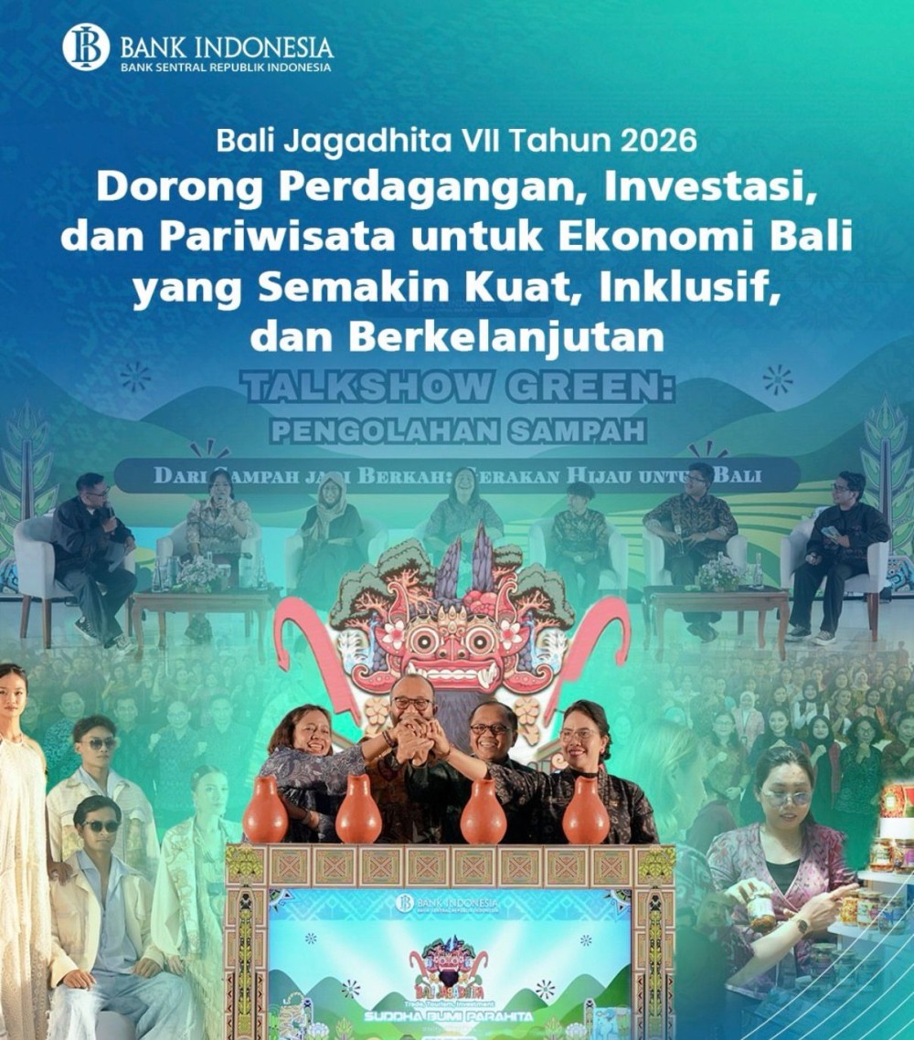 BALI JAGADHITA VII TAHUN 2026 DORONG PERDAGANGAN, INVESTASI, DAN PARIWISATA   UNTUK EKONOMI BALI YANG BERKELANJUTAN