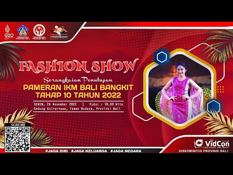 live-fashion-show-serangkaian-penutupan-pameran-ikm-bali-bangkit-tahap-10-tahun-2022