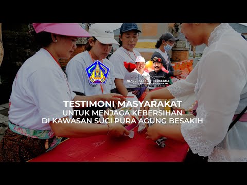 testimoni-masyarakat-untuk-menjaga-kebersihan-di-kawasan-suci-pura-agung-besakih