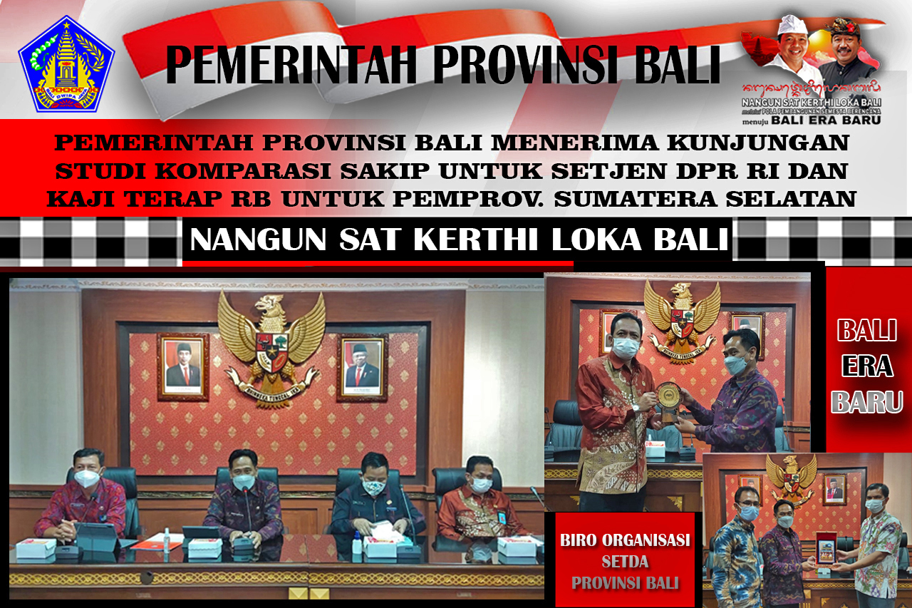 pemerintah-provinsi-bali-menerima-kunjungan-studi-komparasi-sakip-untuk-setjen-dpr-ri-dan-kaji-terap-rb-untuk-pemprov-sumatera-selatan-22102021