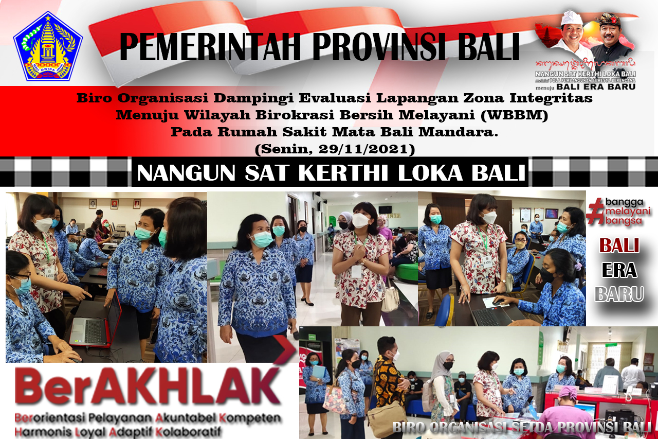 biro-organisasi-dampingi-evaluasi-lapangan-zona-integritas-menuju-wilayah-birokrasi-bersih-melayani-wbbm-pada-rumah-sakit-mata-bali-mandara-senin-29112021
