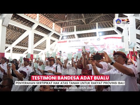 testimoni-bandesa-adat-bualu-penyerahan-sertipikat-hak-atas-tanah-untuk-rakyat-provinsi-bali